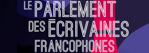 Le Parlement des écrivaines francophones